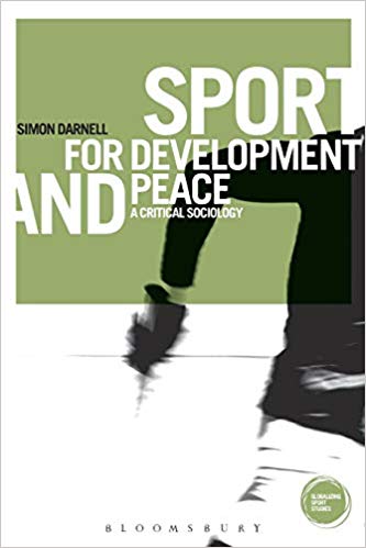 Sport for Development and Peace:  A Critical Sociology (Globalizing Sport Studies)